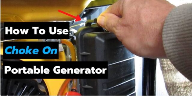 How To Use Choke On Portable Generator