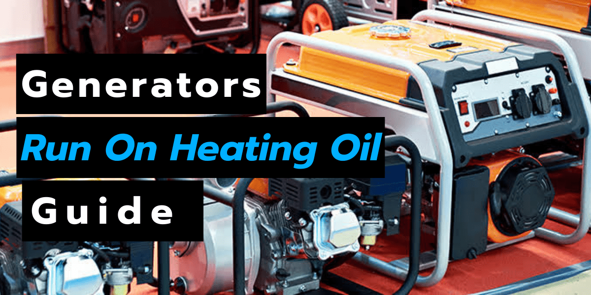 Can Generators Run on Heating Oil