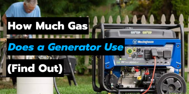 How Much Gas Does a Generator Use